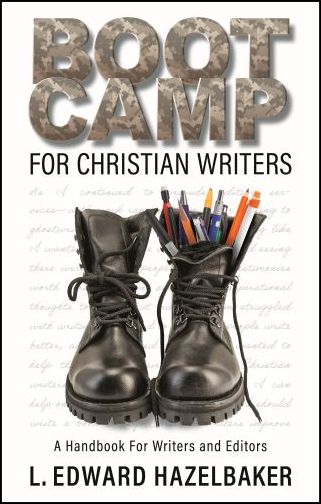 Boot Camp for Christian Writers: A Handbook for Writers and Editors